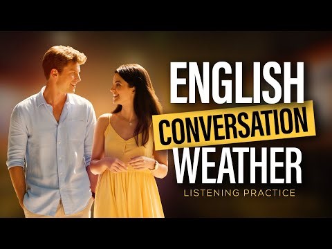 English Conversation About Weather for Beginners, Listening and Vocabulary Practice