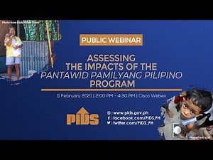 Assessing the Impacts of the Pantawid Pamilyang Pilipino Program