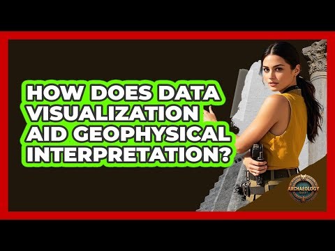 How Does Data Visualization Aid Geophysical Interpretation?