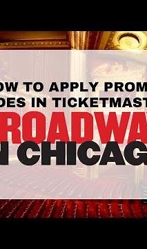 How to apply promo codes in Ticketmaster for Broadway In Chicago shows