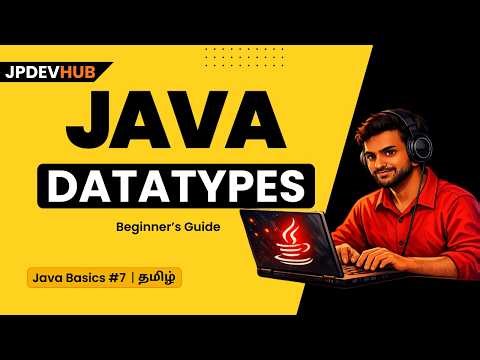 #07 Java Data Types Explained in Tamil | Primitive & Non-Primitive | Java Basics Series