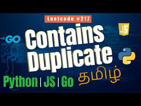 Contains Duplicate - LeetCode #217 | Tamil | Python JavaScript Go | Tamil LeetCoder