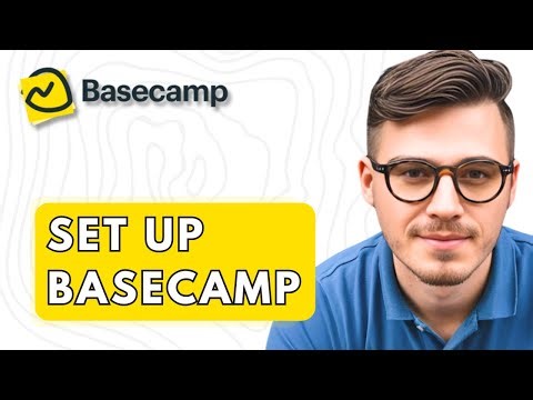 How To Set Up Basecamp [2026 Guide]