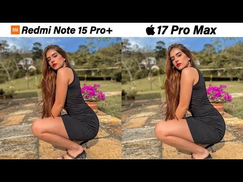 Redmi Note 15 Pro Plus vs iPhone 17 Pro Max Camera Test Comparison