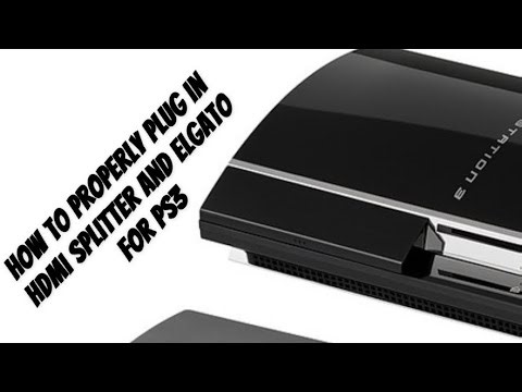Updated Tutorial: How to Connect Your PS3 to a HDMI Splitter/ Elgato