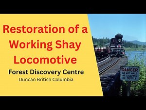 Restoration of a Working Shay Locomotive