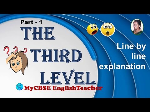 The third level line by line explanation PART 1 class 12