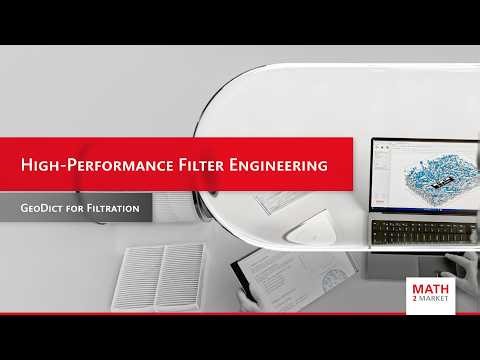 GeoDict for Filtration - High-Performance Filter Engineering