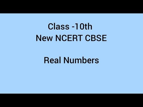 Real Numbers | Definition & Properties | Class 10 Maths | New NCERT | CBSE Board