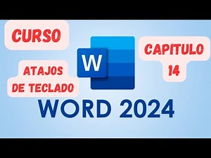 Curso de Word 2024 | ✅ Capítulo 14: Atajos de Teclado que DEBES Conocer