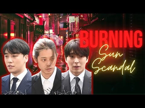 The Burning Sun Scandal: Everything You Need to Know