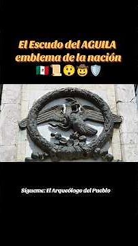 Descubre el IMPRESIONANTE emblema Nacional. Escudo de la independencia de México 🇲🇽
