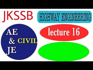 HIGHWAY ENGINEERING LECTURE 16