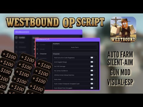 Westbound OP Autofarm script | Silent-aim, Gun mod, Visual-esp, &MORE | (2025)