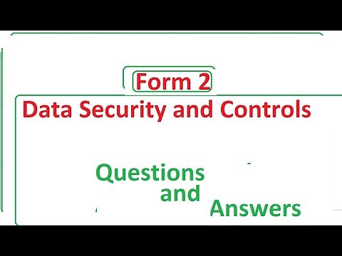 Data security | Form 2 | DATA SECURITY AND CONTROLS QUESTIONS AND ANSWERS