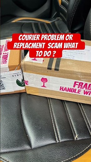 Courier problem or replacement scam? What to do for customer | Big time how to solve