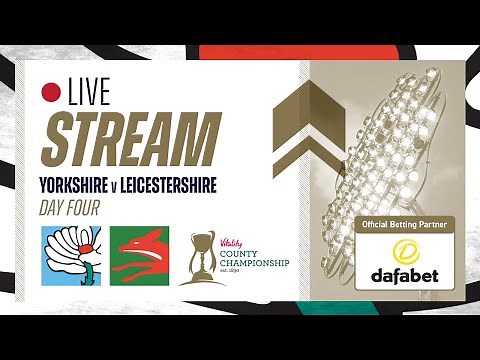 Live Stream - Yorkshire v Leicestershire - Vitality County Championship - Day Four