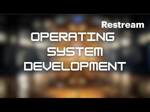 Operating System Development Stream