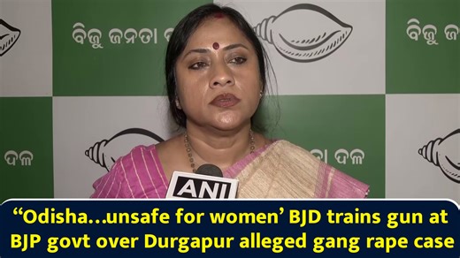 “Odisha…unsafe for women’ BJD trains gun at BJP govt over Durgapur alleged gang rape case