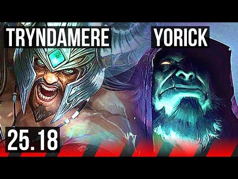 TRYNDAMERE vs YORICK (TOP) | NA Grandmaster | 25.18