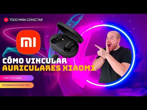 🎧 Cómo VINCULAR AURICULARES XIAOMI: ¡Fácil y Rápido! ✔️