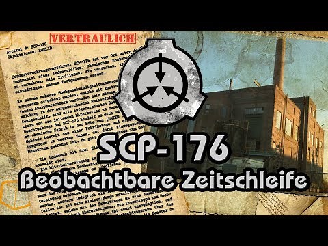 SCP-176: [Beobachtbare Zeitschleife ⌛] (German/Deutsch)