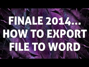 HOW TO EXPORT FINALE FILE TO WORD DOCUMENT