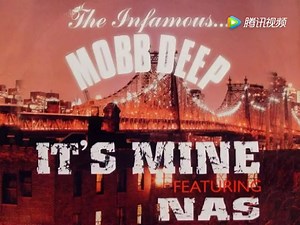 MobbDeep,Nas-It'sMine_高清1080P在线观看平台_腾讯视频