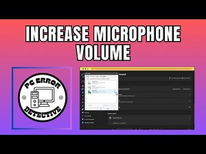 How To Fix Low Microphone Volume In Windows 11 - Quick Tutorial
