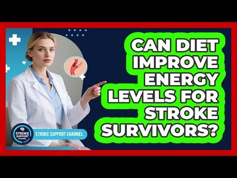 Can Diet Improve Energy Levels For Stroke Survivors?