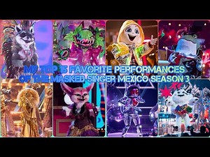 My top 15 favorite performances of The masked singer México | Season 3