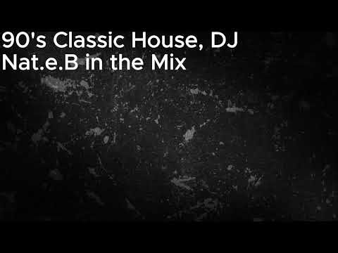 90's Classic House. DJ Nat.e.B in The Mix