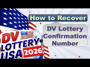 How to recover 2026 DV lottery confirmation number