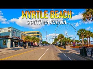 Myrtle Beach SC | Exploring the Famous Beach City by Car