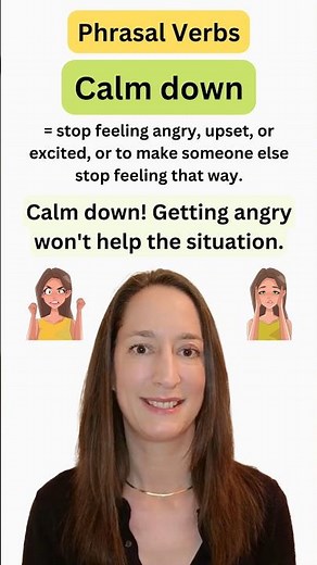 CALM DOWN - English Phrasal Verb