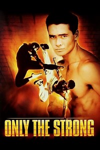 Stream Only the Strong (1993): Find it on Netflix, Prime Video, Hulu & more