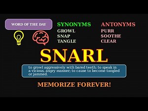 Snarl: To Growl, Speak Angrily, or Tangle 🐕😠🚗 A Versatile Verb