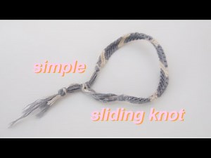 SIMPLE sliding knot tutorial | VSCO bracelets with Katie