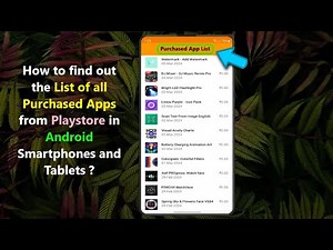 How to find out the List of all Purchased Apps from Playstore in Android Smartphones and Tablets ?