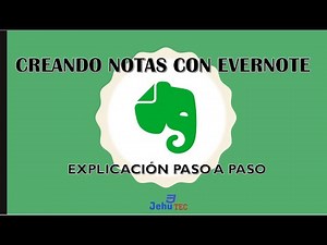 Creando notas con Evernote - Parte 1 (Explicación paso a paso)