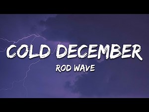 Rod Wave - Cold December (Lyrics)