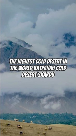 Exploring Katpana Cold Desert | The Highest Cold Desert in the World - Skardu Pakistan #ColdDesert