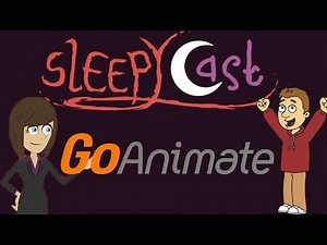 GoAnimate Videos - SleepyCast