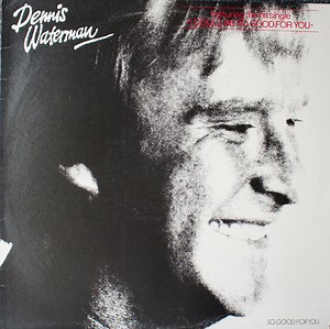 Dennis Waterman - So Good For You