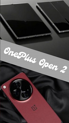 OnePlus Open 2: The Real Samsung Killer