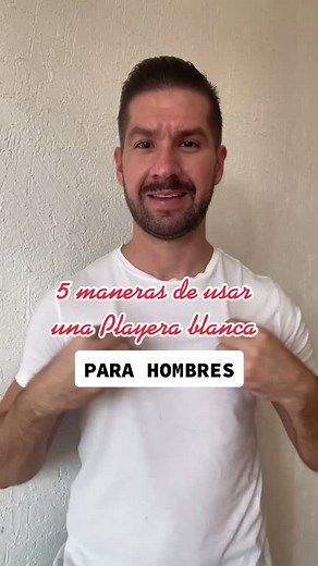 5 Maneras de Usar una Playera Blanca para Hombres