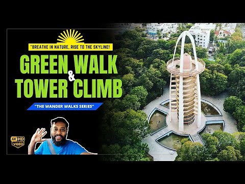 "Anna Nagar Tower Walkthrough | Chennai Skyline & Greenery Experience"