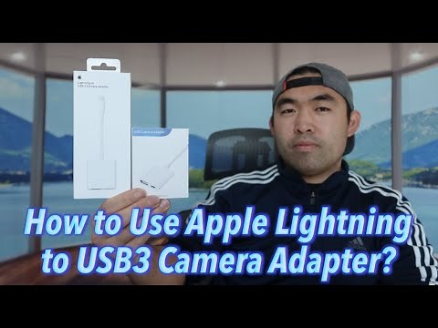 How to Use Apple Lightning to USB 3 Camera Adapter?