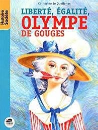 Olympe de Gouges: une des pionnières du féminisme français - Ressources pour la jeunesse