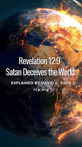 Revelation 12:9 - Satan Deceives the World - Explained by David C. Pack Your Awesome Potential - #biblestudy #bibleverse #bible #dailyreading #dailyverse | The Restored Church of God